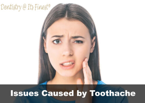 what-issues-can-toothache-cause-dentistry-at-its-finest